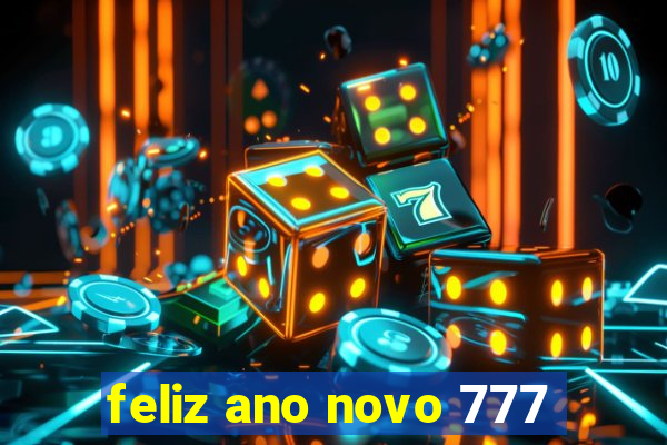 feliz ano novo 777